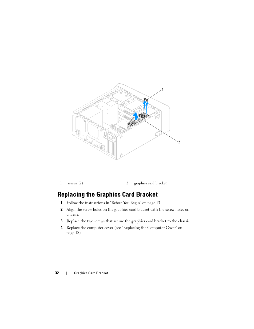 Dell D03M001, X8300-6059 service manual Replacing the Graphics Card Bracket 