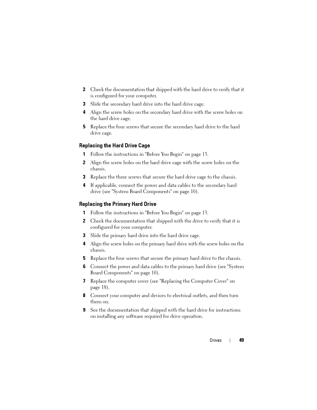 Dell X8300-6059, D03M001 service manual Replacing the Hard Drive Cage, Replacing the Primary Hard Drive 