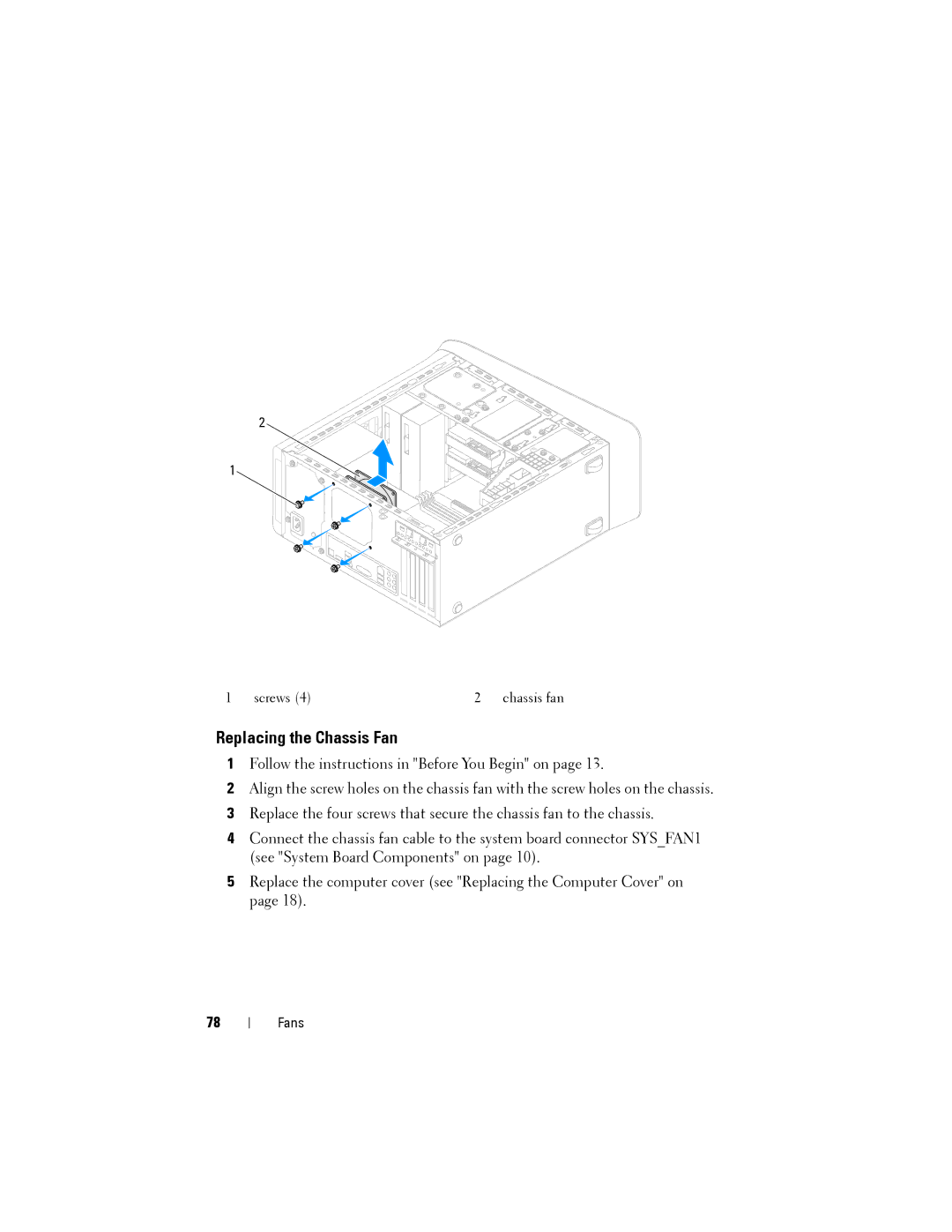 Dell D03M001, X8300-6059 service manual Replacing the Chassis Fan 