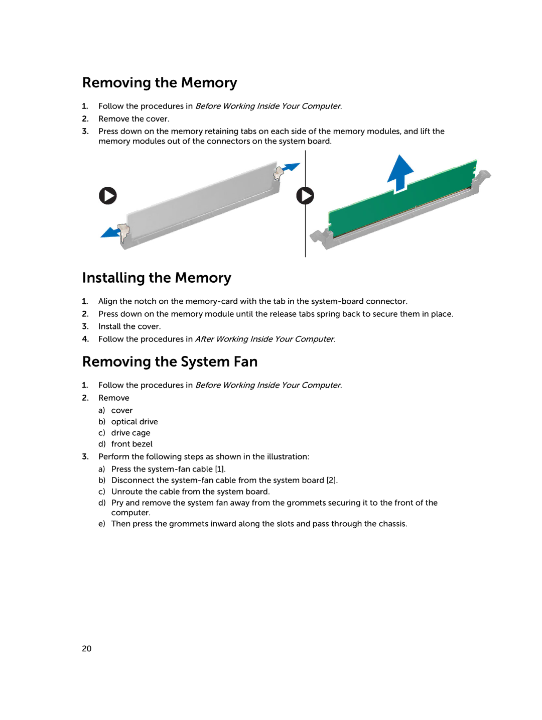 Dell D08S owner manual Removing the Memory, Installing the Memory, Removing the System Fan 