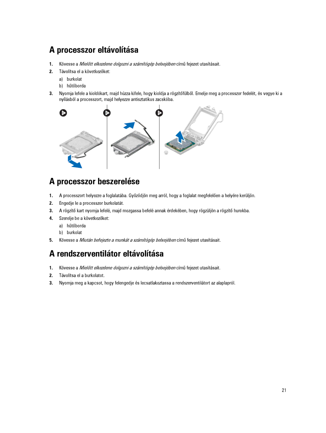 Dell D09M manual Processzor eltávolítása, Processzor beszerelése, Rendszerventilátor eltávolítása 