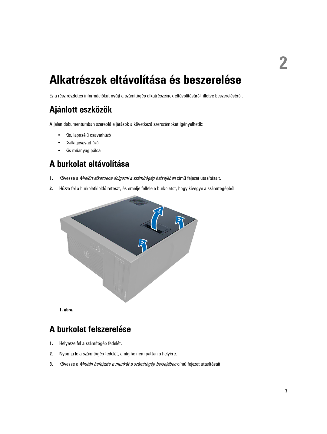 Dell D09M manual Alkatrészek eltávolítása és beszerelése, Ajánlott eszközök, Burkolat eltávolítása, Burkolat felszerelése 