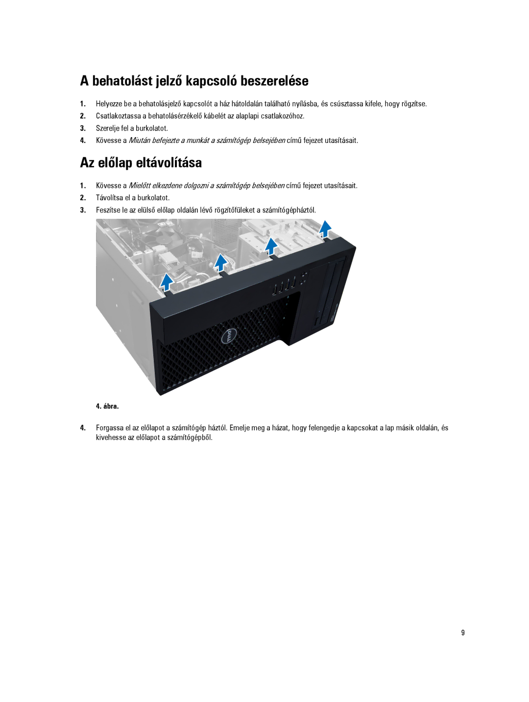 Dell D09M manual Behatolást jelző kapcsoló beszerelése, Az előlap eltávolítása 