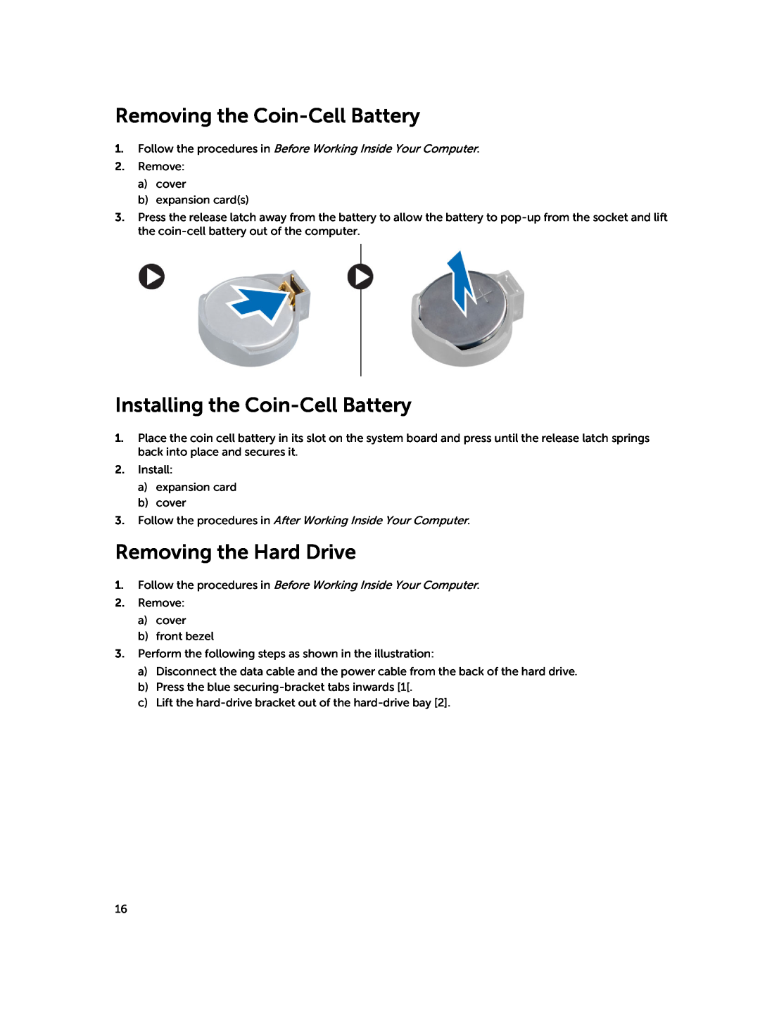 Dell D15M owner manual Removing the Coin-Cell Battery, Installing the Coin-Cell Battery, Removing the Hard Drive 