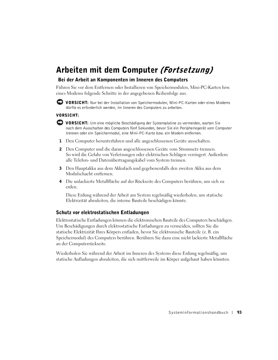 Dell D500 manual Bei der Arbeit an Komponenten im Inneren des Computers, Schutz vor elektrostatischen Entladungen 