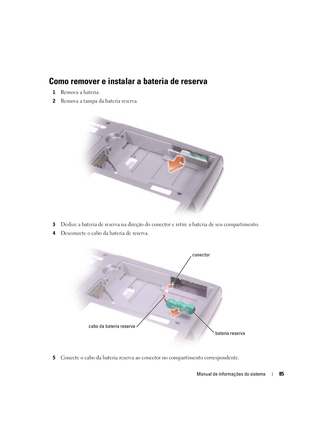 Dell D505 manual Como remover e instalar a bateria de reserva, Conector Cabo da bateria reserva Bateria reserva 