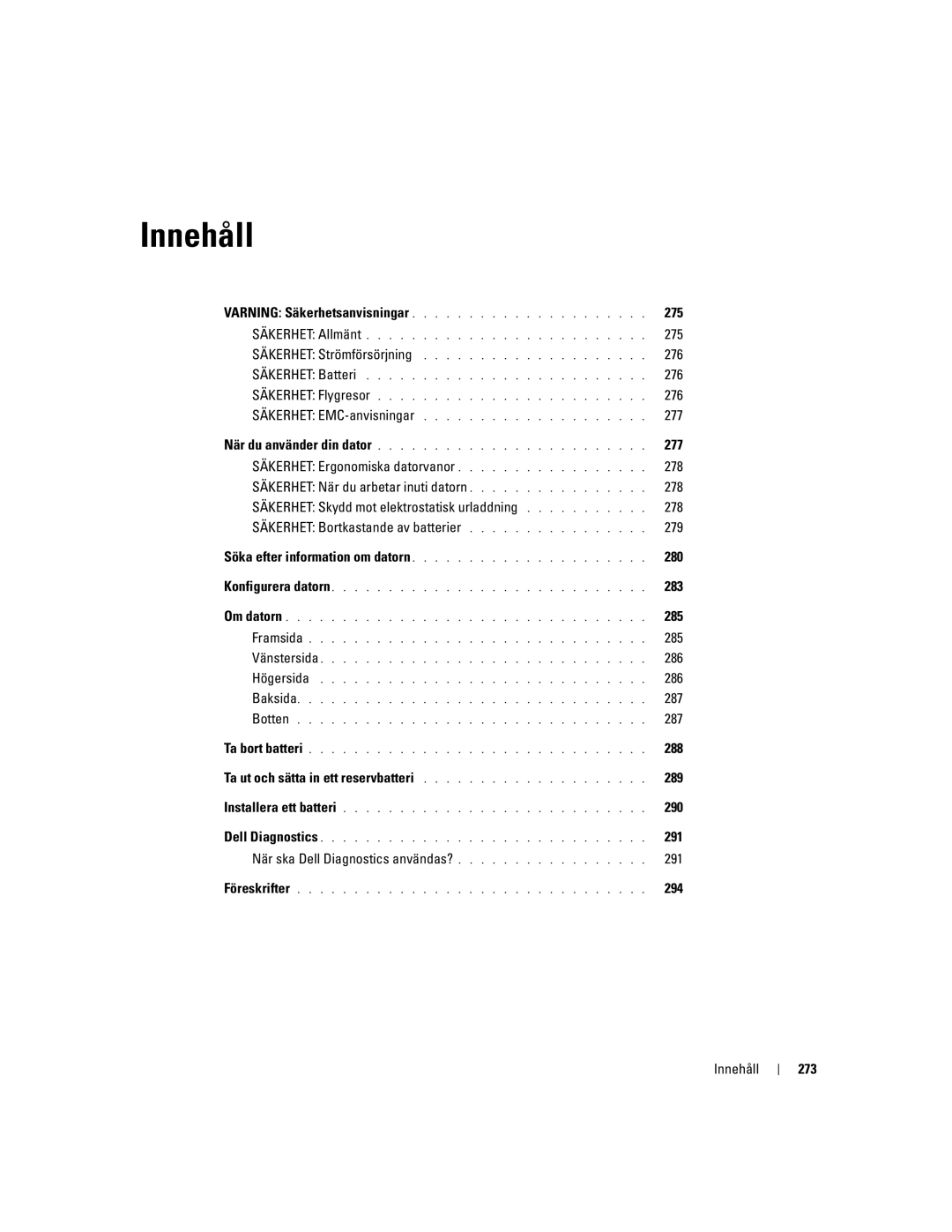 Dell D505 manual 275, 276, 277, 280, 283, 285, 286, 287, 288, 289, 290, När ska Dell Diagnostics användas? 291, 294 