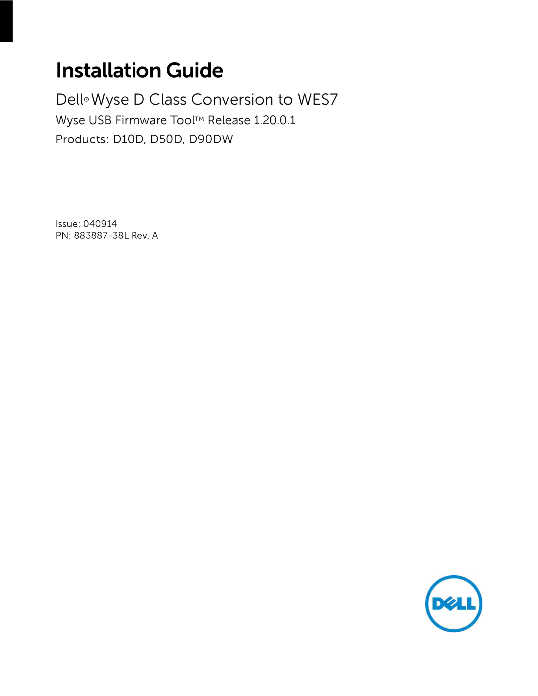 Dell D10D, D50D, D90DW manual Installation Guide, Dell Wyse D Class Conversion to WES7 