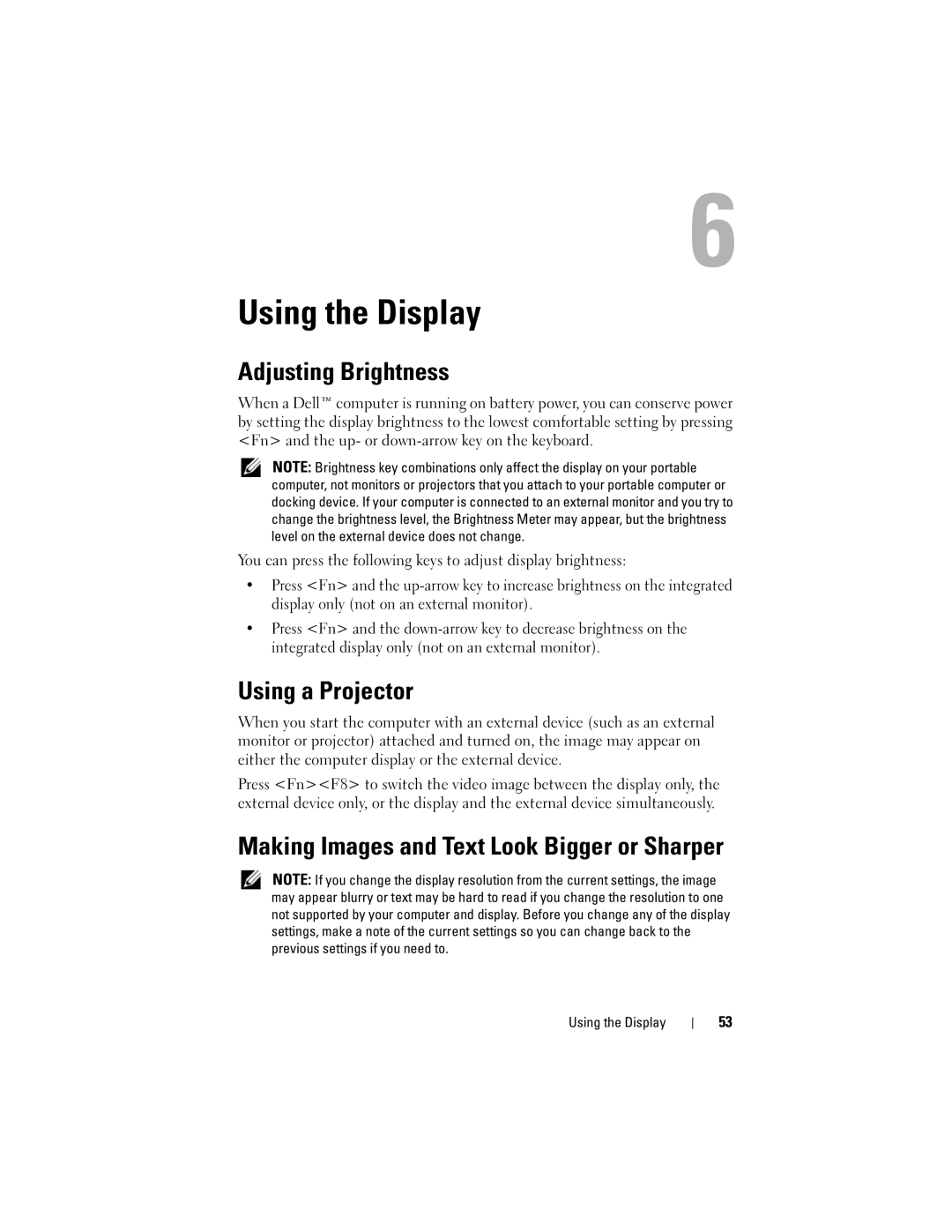 Dell D530 manual Using the Display, Adjusting Brightness, Using a Projector, Making Images and Text Look Bigger or Sharper 