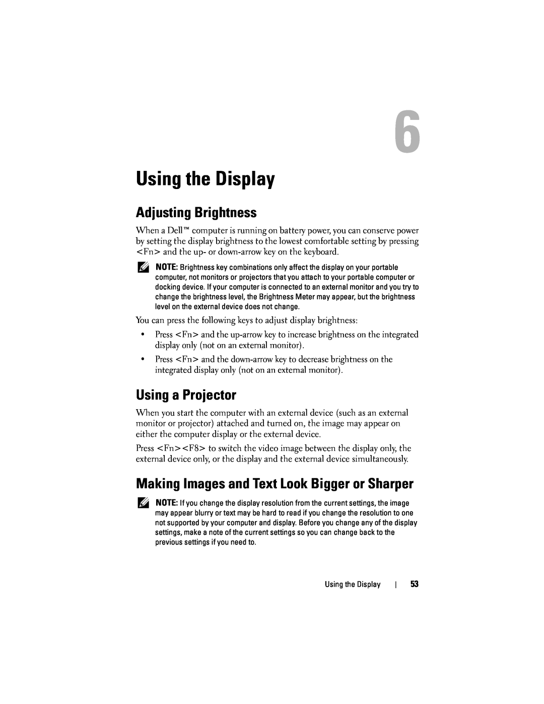Dell D530 manual Using the Display, Adjusting Brightness, Using a Projector, Making Images and Text Look Bigger or Sharper 