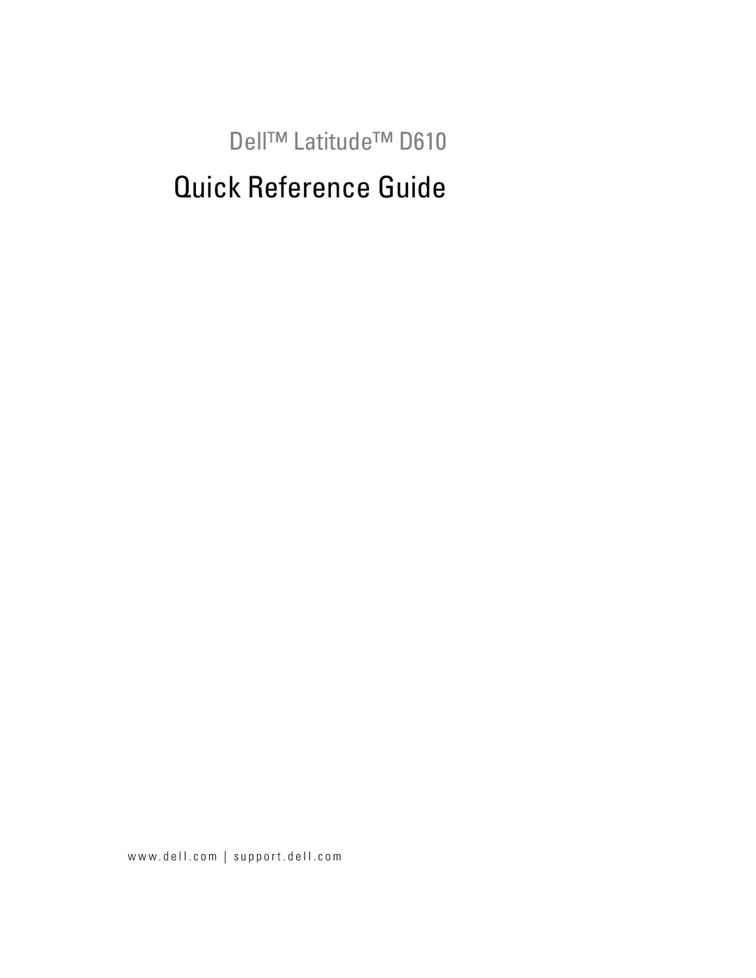 Dell D610 manual Quick Reference Guide, W . d e l l . c o m s u p p o r t . d e l l . c o m 