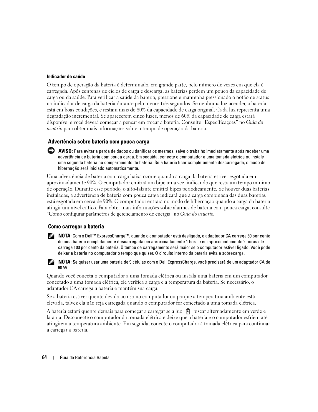 Dell D620 manual Advertência sobre bateria com pouca carga, Como carregar a bateria, Indicador de saúde 