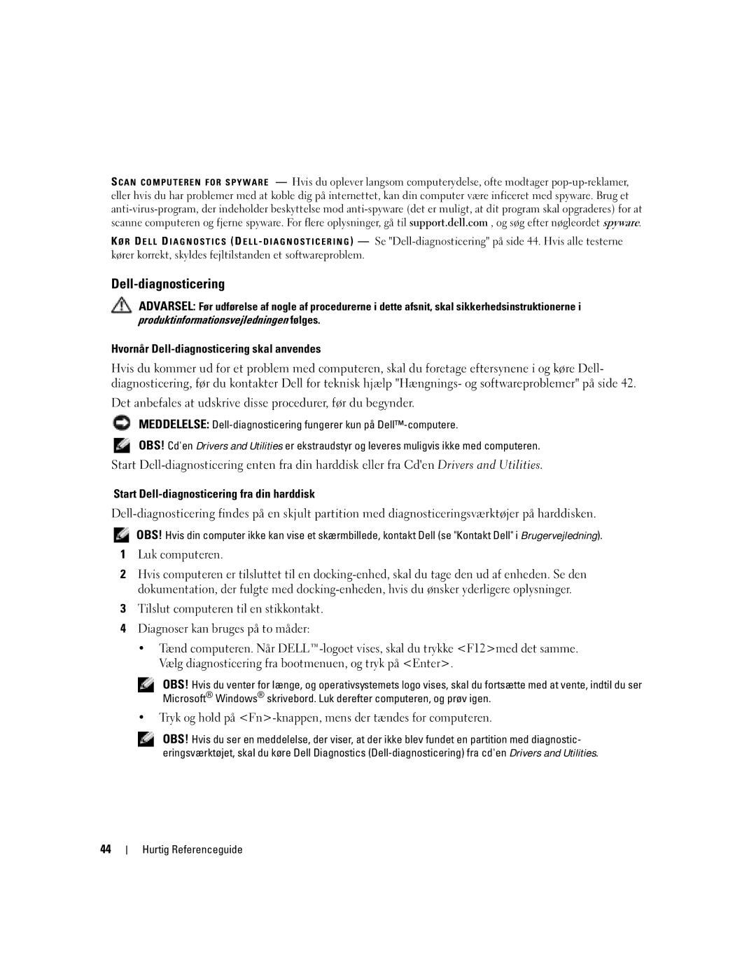 Dell D620 Hvornår Dell-diagnosticering skal anvendes, Start Dell-diagnosticering fra din harddisk, Luk computeren 