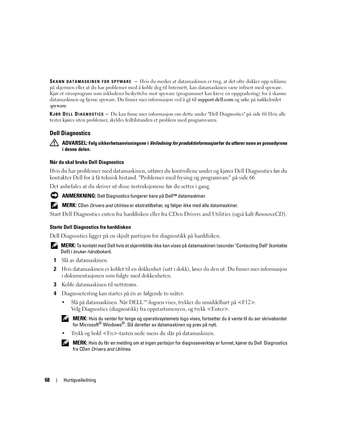 Dell D620 manual Når du skal bruke Dell Diagnostics, Starte Dell Diagnostics fra harddisken, Spyware 