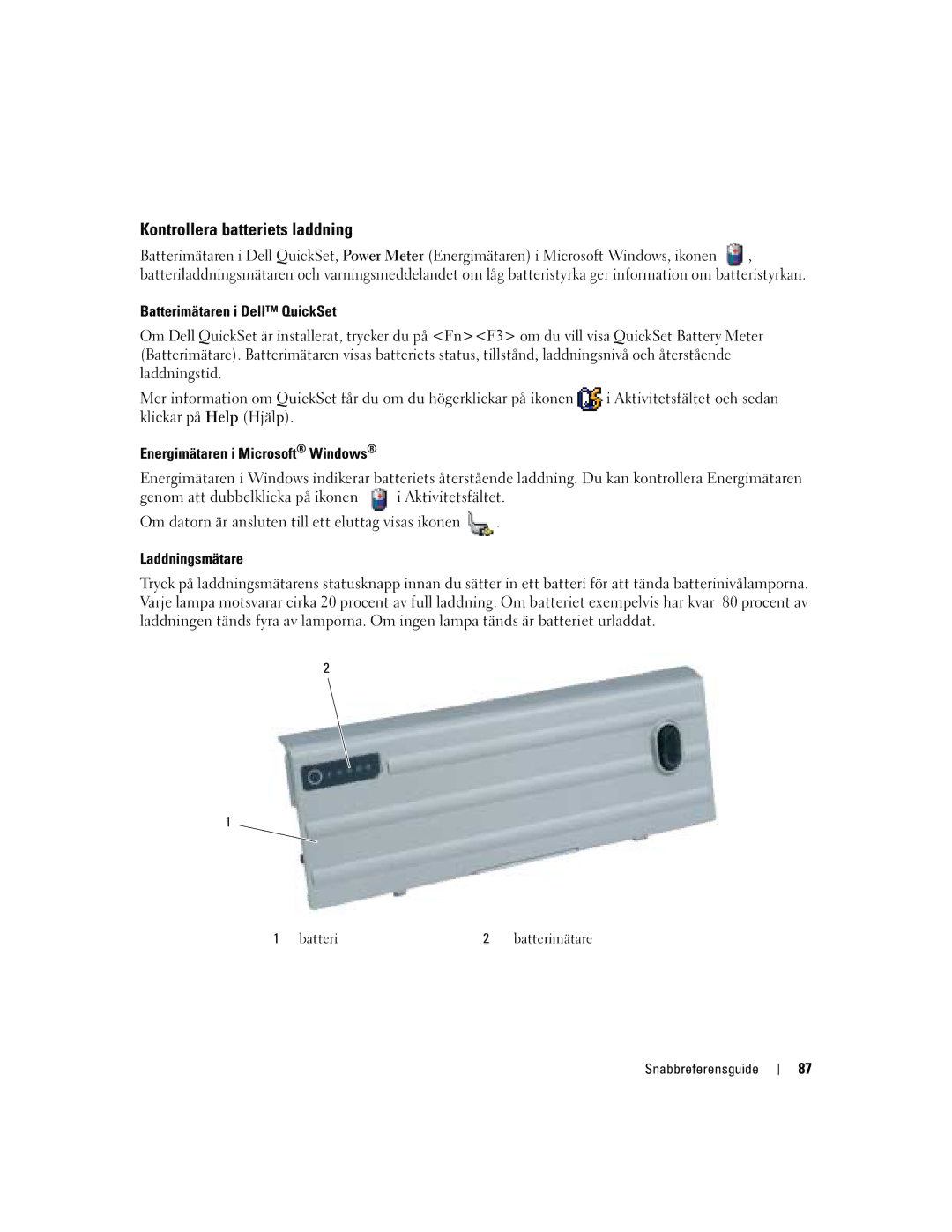 Dell D620 manual Kontrollera batteriets laddning, Batterimätaren i Dell QuickSet, Energimätaren i Microsoft Windows 