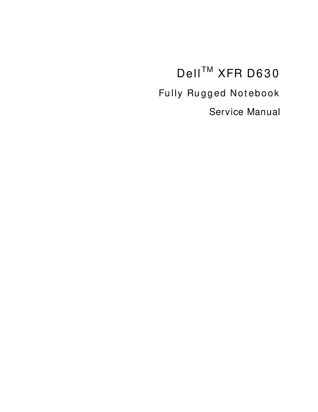 Dell service manual DellTM XFR D630, Fully Rugged Notebook 