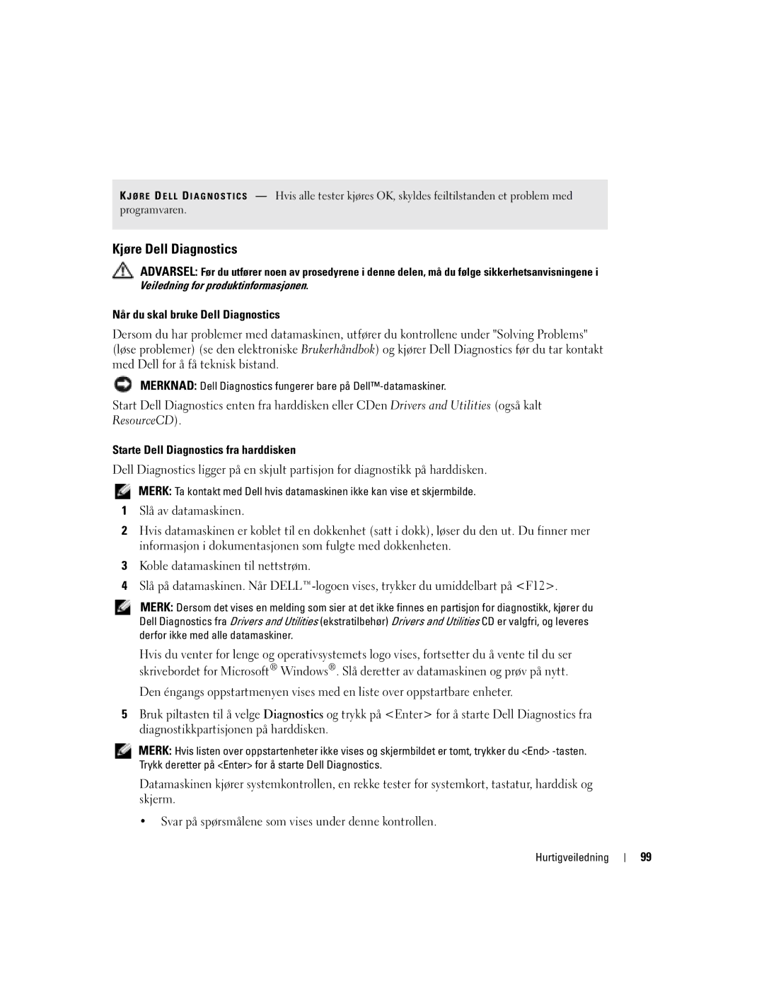 Dell D810 manual Kjøre Dell Diagnostics, Når du skal bruke Dell Diagnostics, Starte Dell Diagnostics fra harddisken 