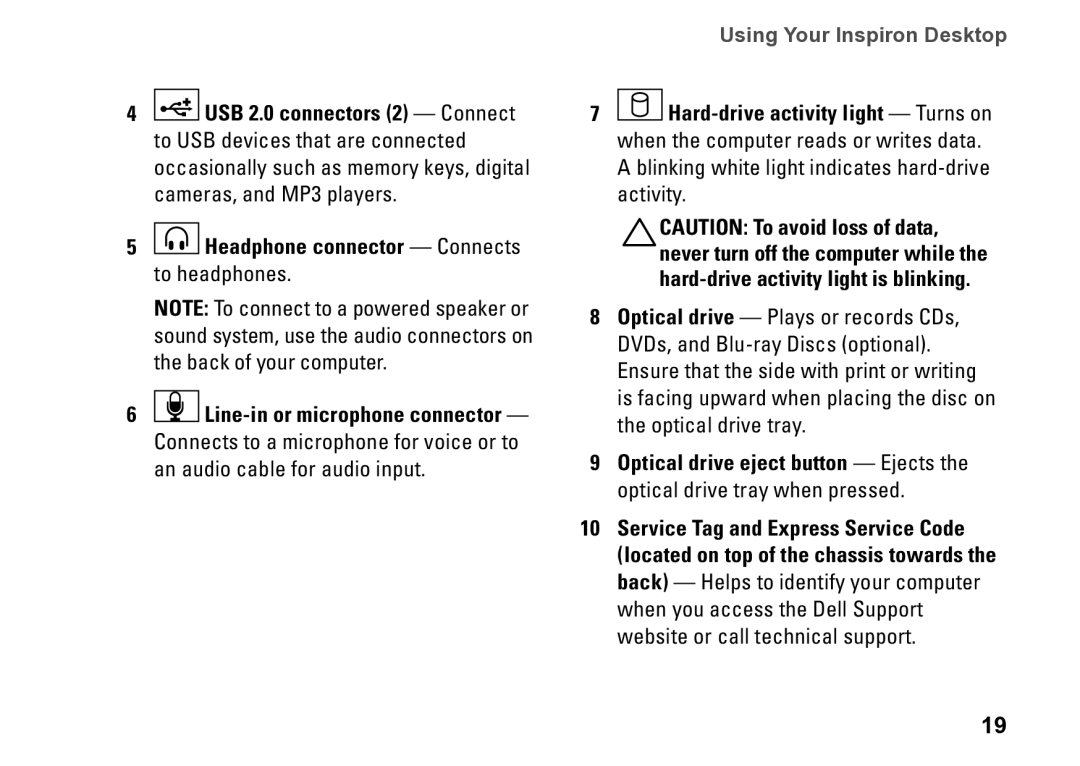 Dell 0C9NR5A00, DCSLE, 560s setup guide Headphone connector Connects to headphones, Using Your Inspiron Desktop 