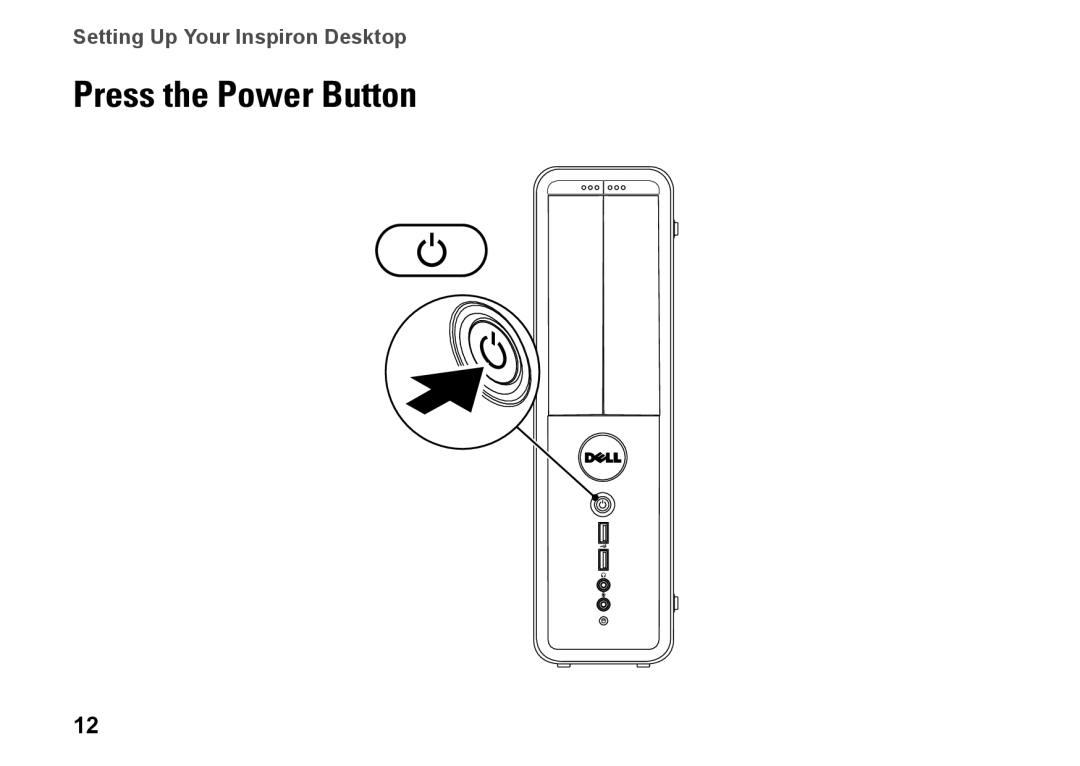 Dell DCSLF, 08XCH8A00, 580s setup guide Press the Power Button 