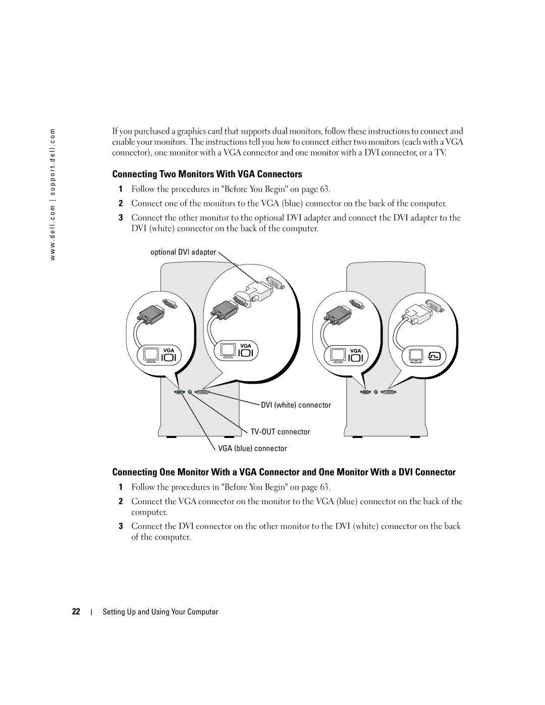 Dell DCTA, 9150 Connecting Two Monitors With VGA Connectors, Optional DVI adapter, TV-OUT connector VGA blue connector 