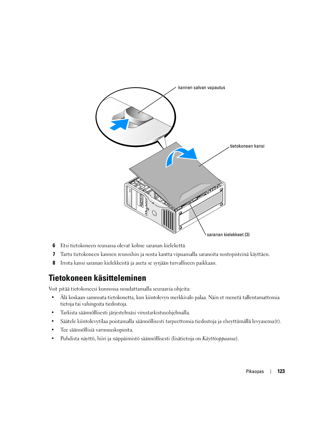 Dell DCTA manual Tietokoneen käsitteleminen, 123, Kannen salvan vapautus Tietokoneen kansi Saranan kielekkeet 