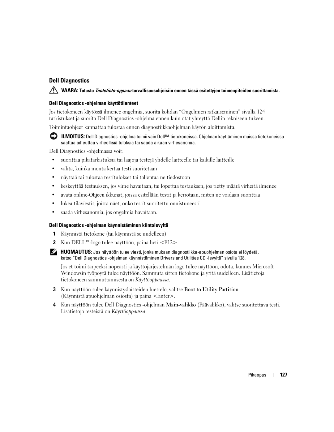 Dell DCTA manual Dell Diagnostics -ohjelman käyttötilanteet, 127 