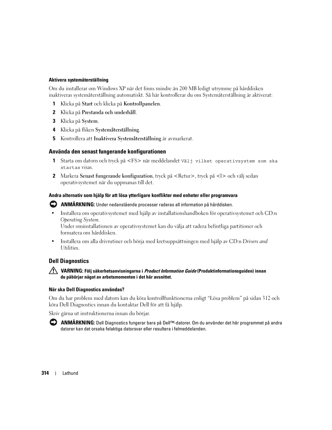 Dell DCTA Använda den senast fungerande konfigurationen, Aktivera systemåterställning, När ska Dell Diagnostics användas? 