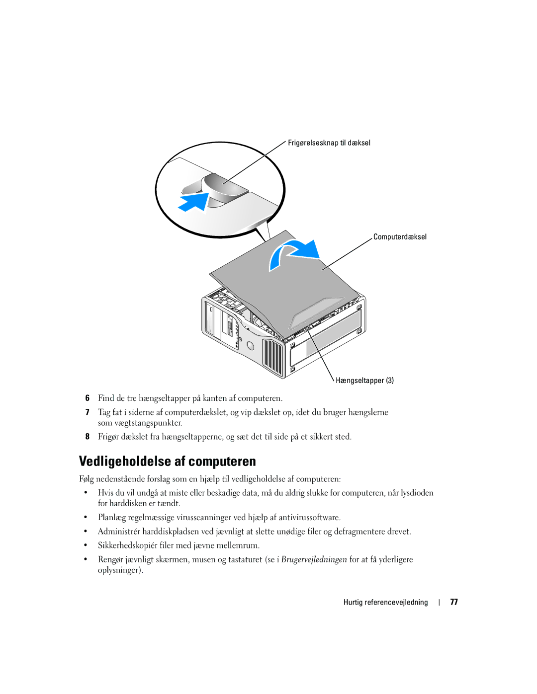 Dell DCTA manual Vedligeholdelse af computeren, Frigørelsesknap til dæksel Computerdæksel Hængseltapper 