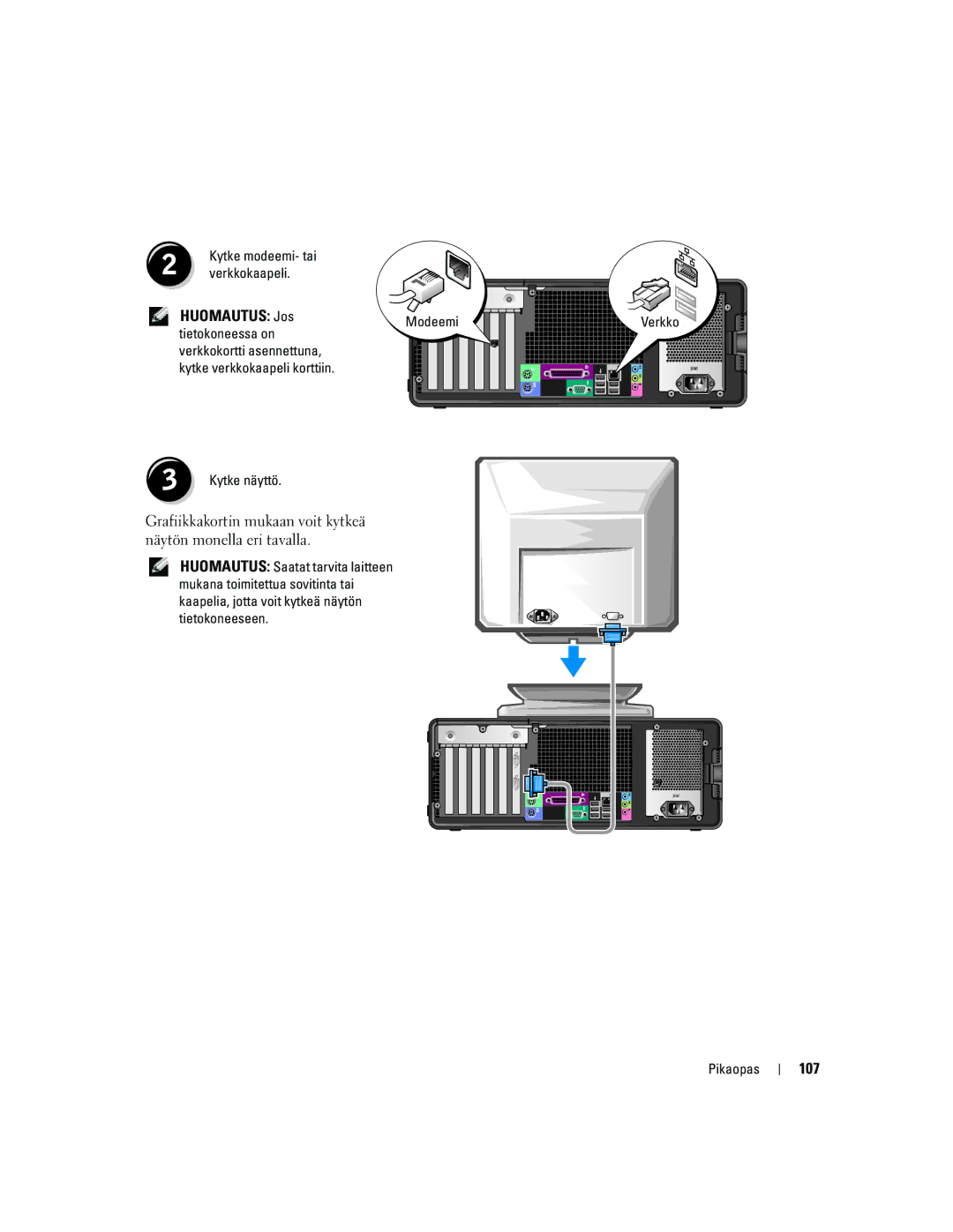 Dell DCTA manual Huomautus Jos, Kytke modeemi- tai Verkkokaapeli, Tietokoneessa on 