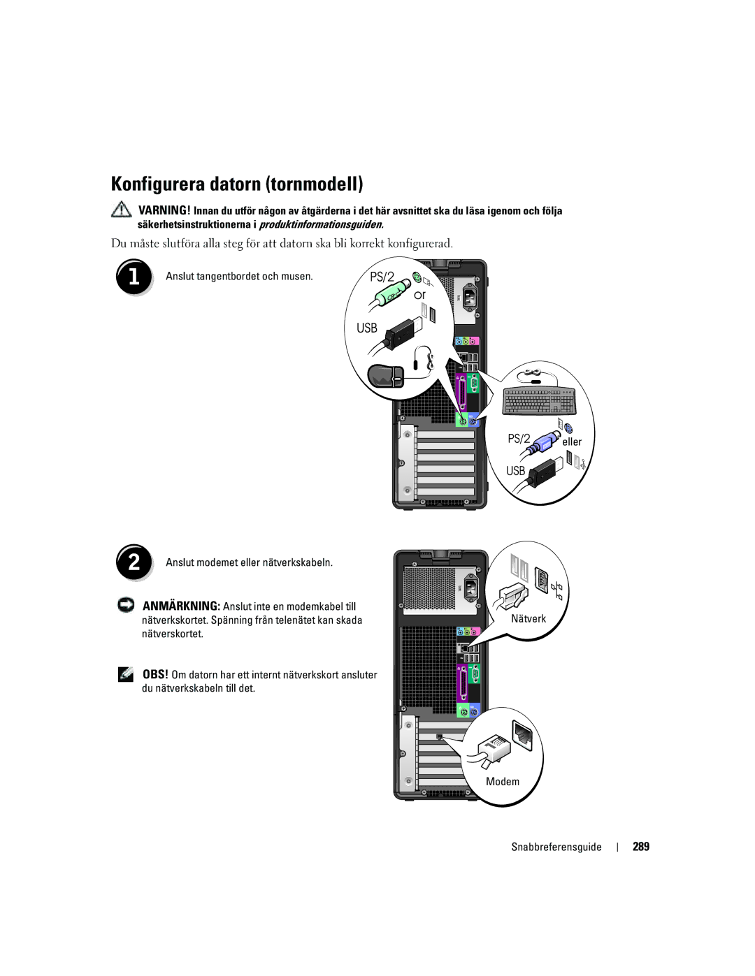 Dell DCTA manual Konfigurera datorn tornmodell, 289, Anslut tangentbordet och musen PS/2 Elleror, PS/2 eller 