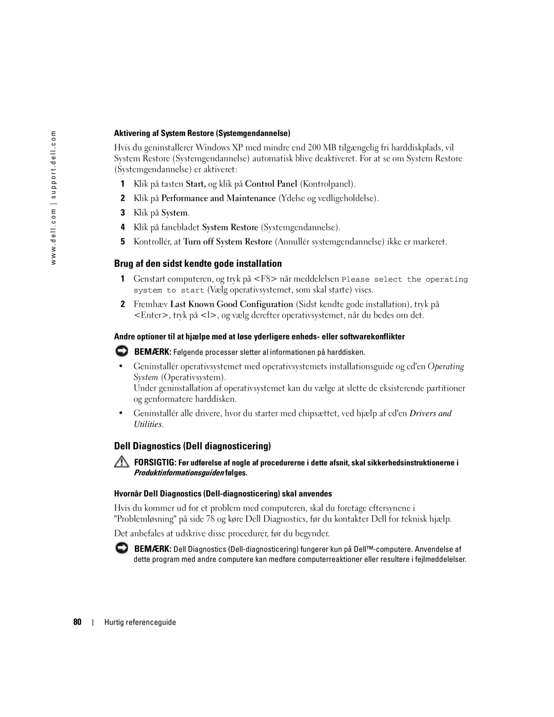 Dell DCTA manual Brug af den sidst kendte gode installation, Dell Diagnostics Dell diagnosticering 