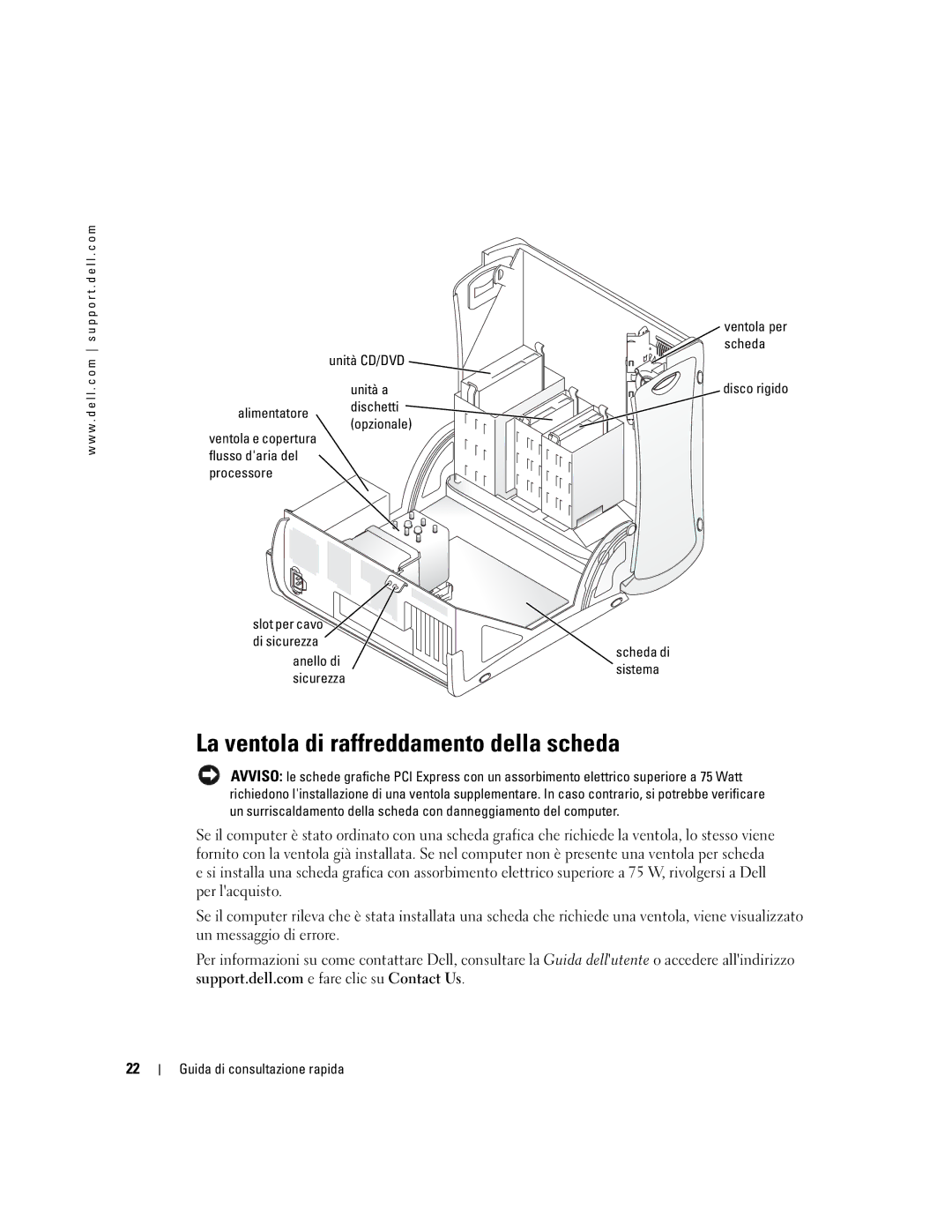 Dell dell precision workstation 370 systems manual La ventola di raffreddamento della scheda, Alimentatore, Disco rigido 