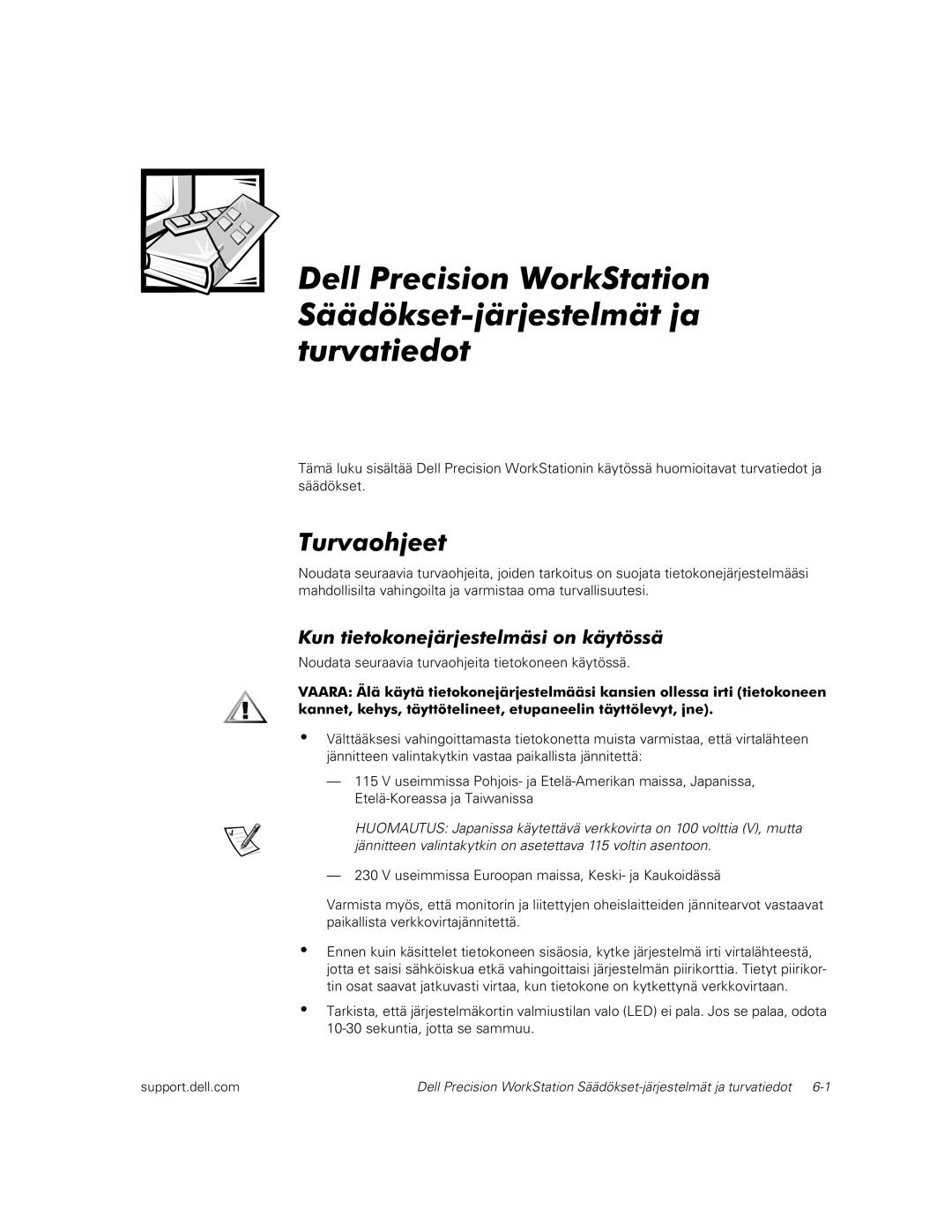 Dell dell precision workstations manual Turvaohjeet, Kun tietokonejärjestelmäsi on käytössä 