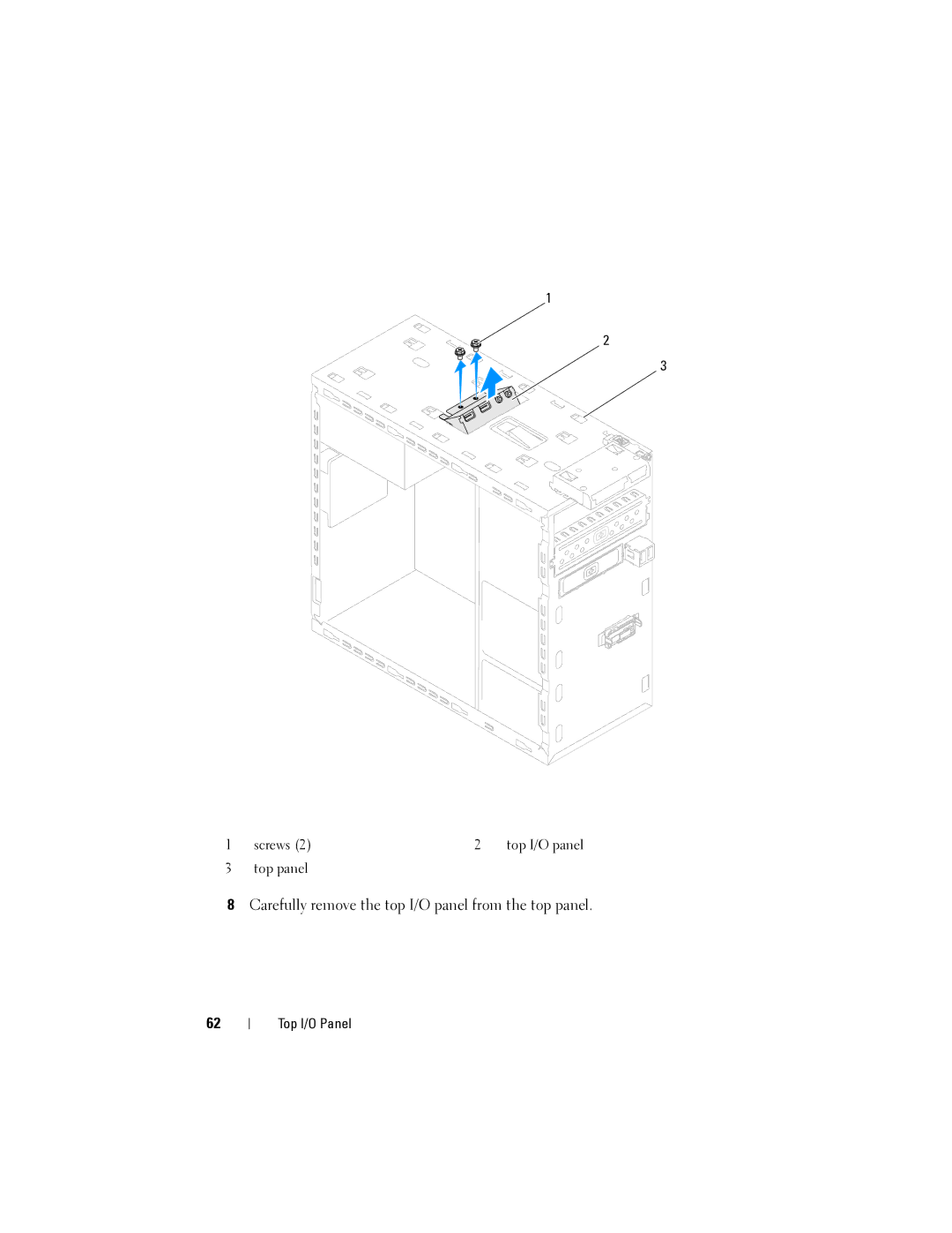 Dell Dell XPS 8300 service manual Carefully remove the top I/O panel from the top panel 