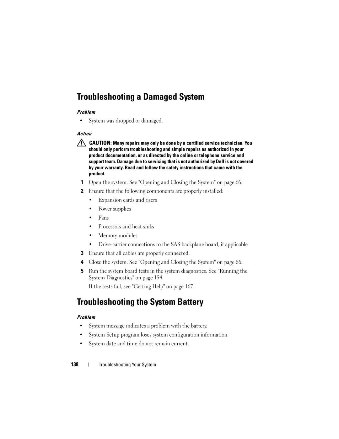 Dell DL2000 Troubleshooting a Damaged System, Troubleshooting the System Battery, System was dropped or damaged 