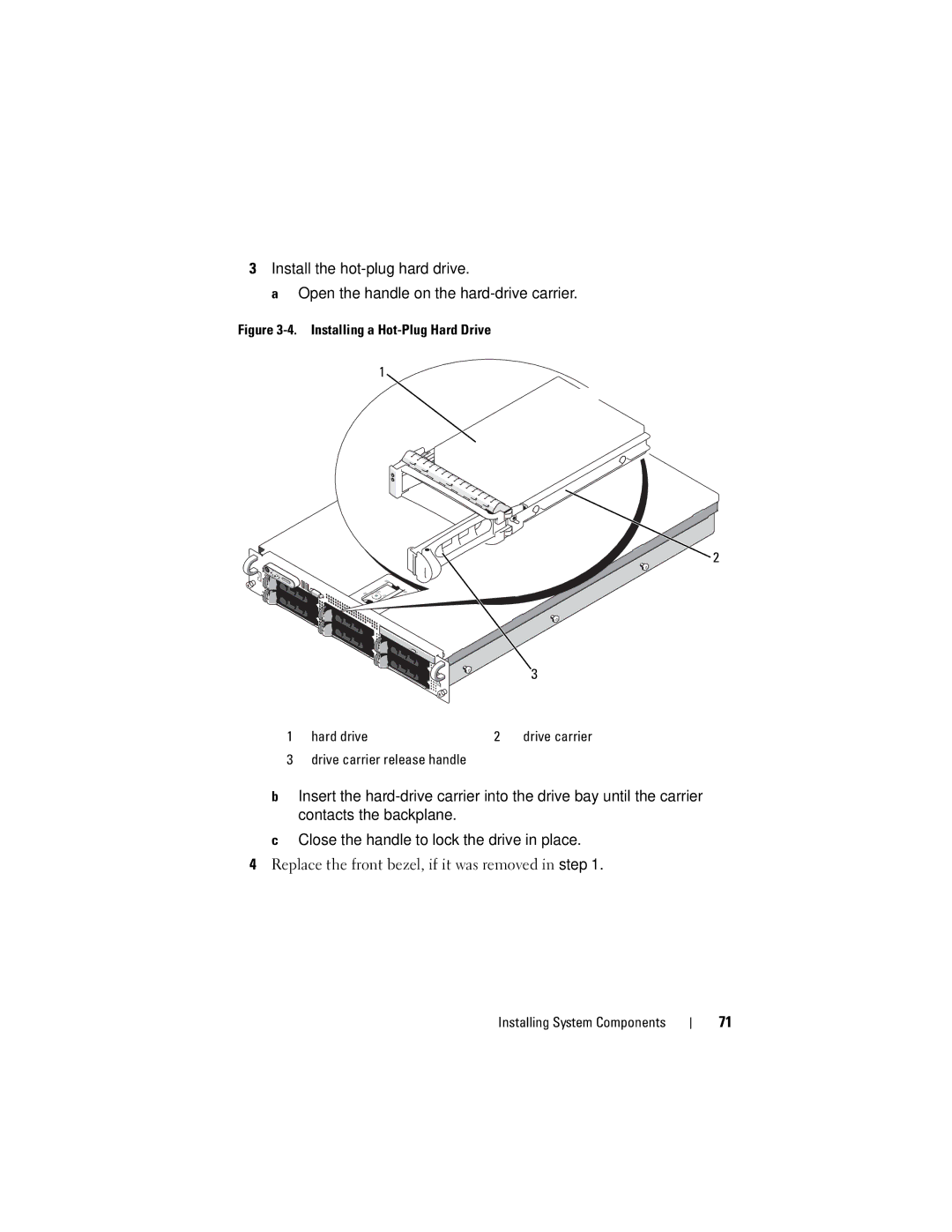 Dell DL2000 owner manual Replace the front bezel, if it was removed in step 