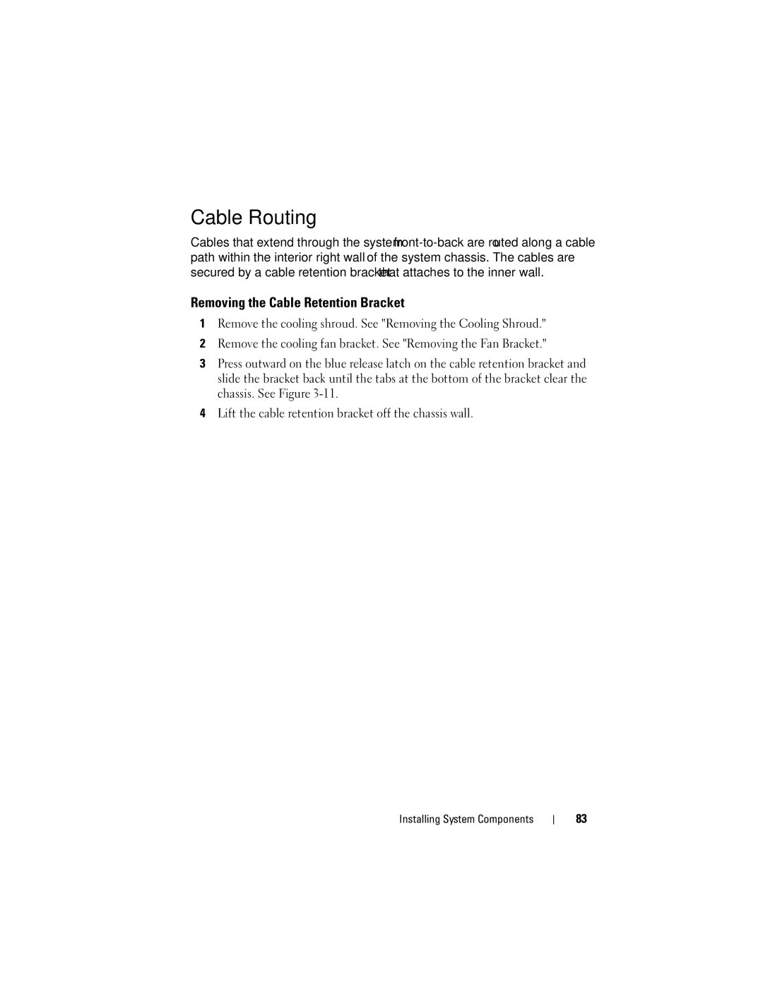 Dell DL2000 owner manual Cable Routing, Removing the Cable Retention Bracket 