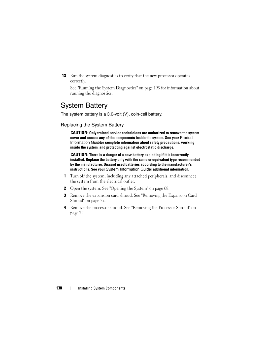 Dell DR715, T605 owner manual Replacing the System Battery, System battery is a 3.0-volt V, coin-cell battery 