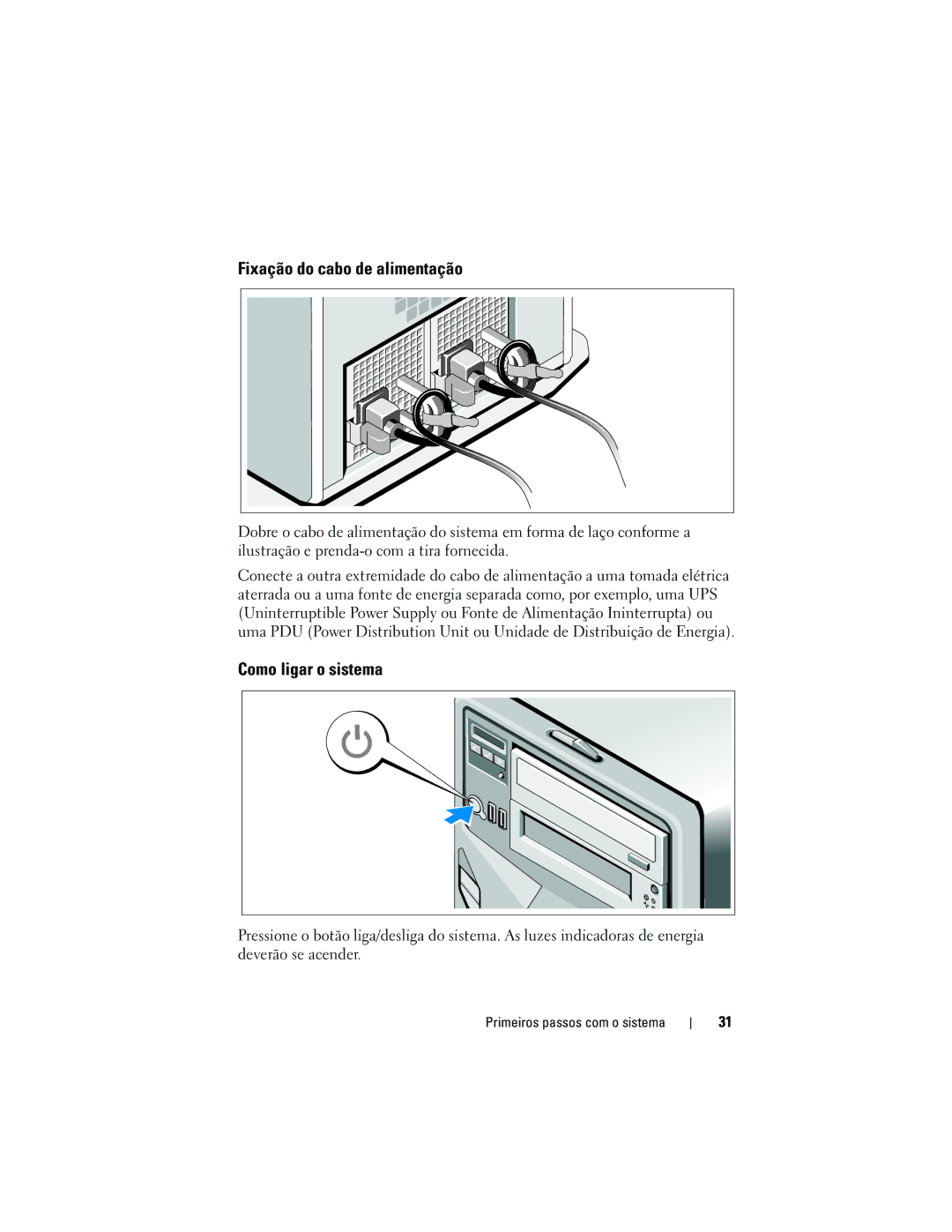 Dell DP884, E03S manual Fixação do cabo de alimentação, Como ligar o sistema 