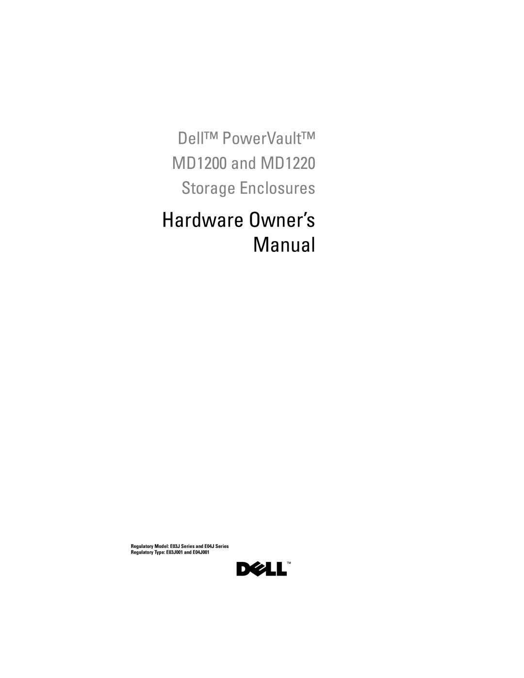 Dell E04J Series, E04J001, E03J001, E03J Series owner manual Dell PowerVault MD1200 and MD1220 Storage Enclosures 