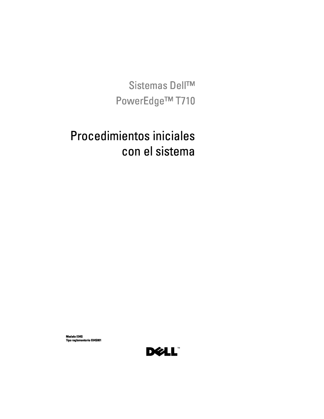 Dell N732H Procedimientos iniciales con el sistema, Sistemas Dell PowerEdge T710, Modelo E04S Tipo reglamentario E04S001 