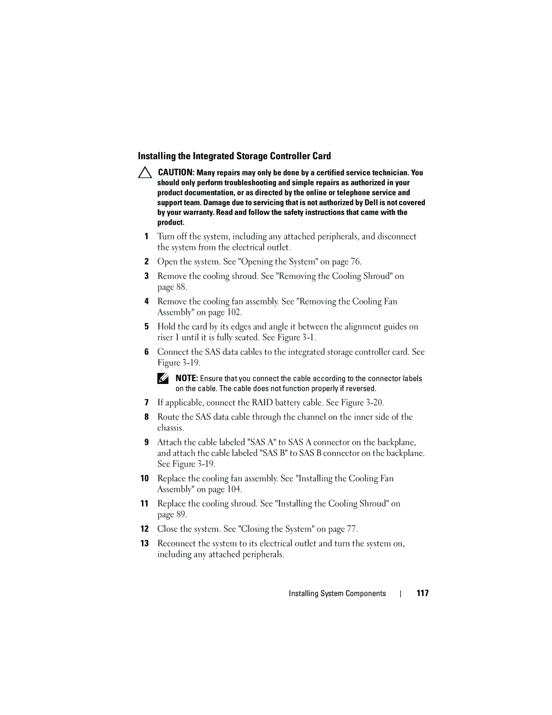 Dell E05S001 owner manual Installing the Integrated Storage Controller Card 