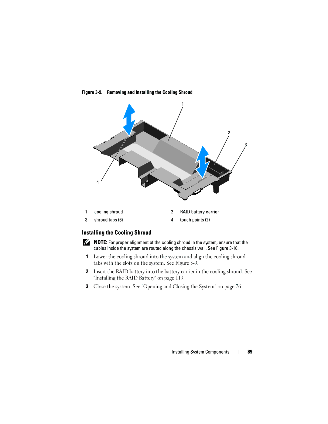 Dell E05S001 owner manual Installing the Cooling Shroud, Shroud tabs Touch points 