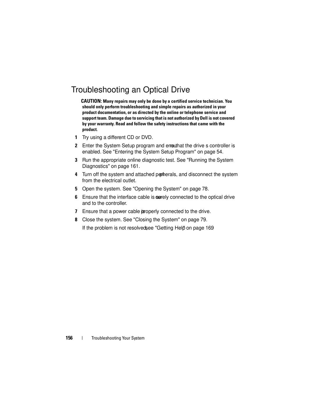 Dell E07S Series, E07S002 owner manual Troubleshooting an Optical Drive, Try using a different CD or DVD 