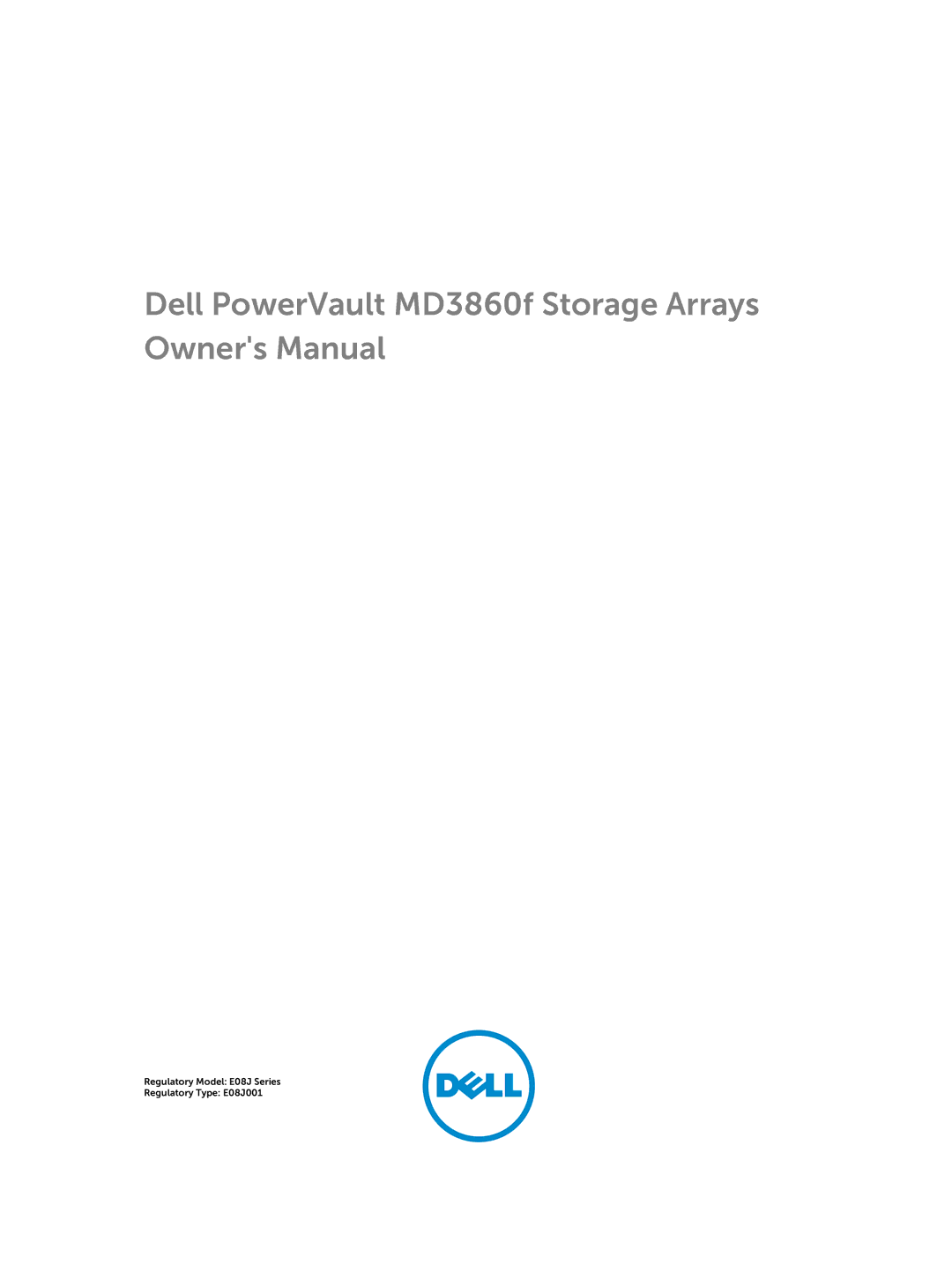 Dell E08J Series owner manual Dell PowerVault MD3860f Storage Arrays 