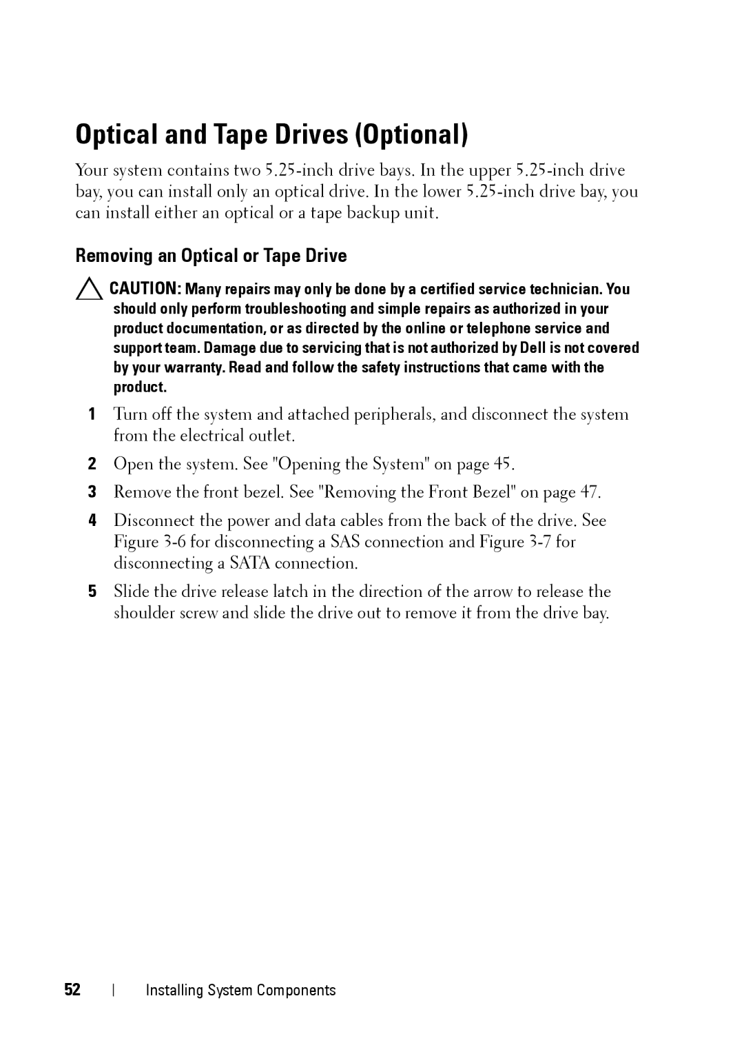 Dell E11S manual Optical and Tape Drives Optional, Removing an Optical or Tape Drive 