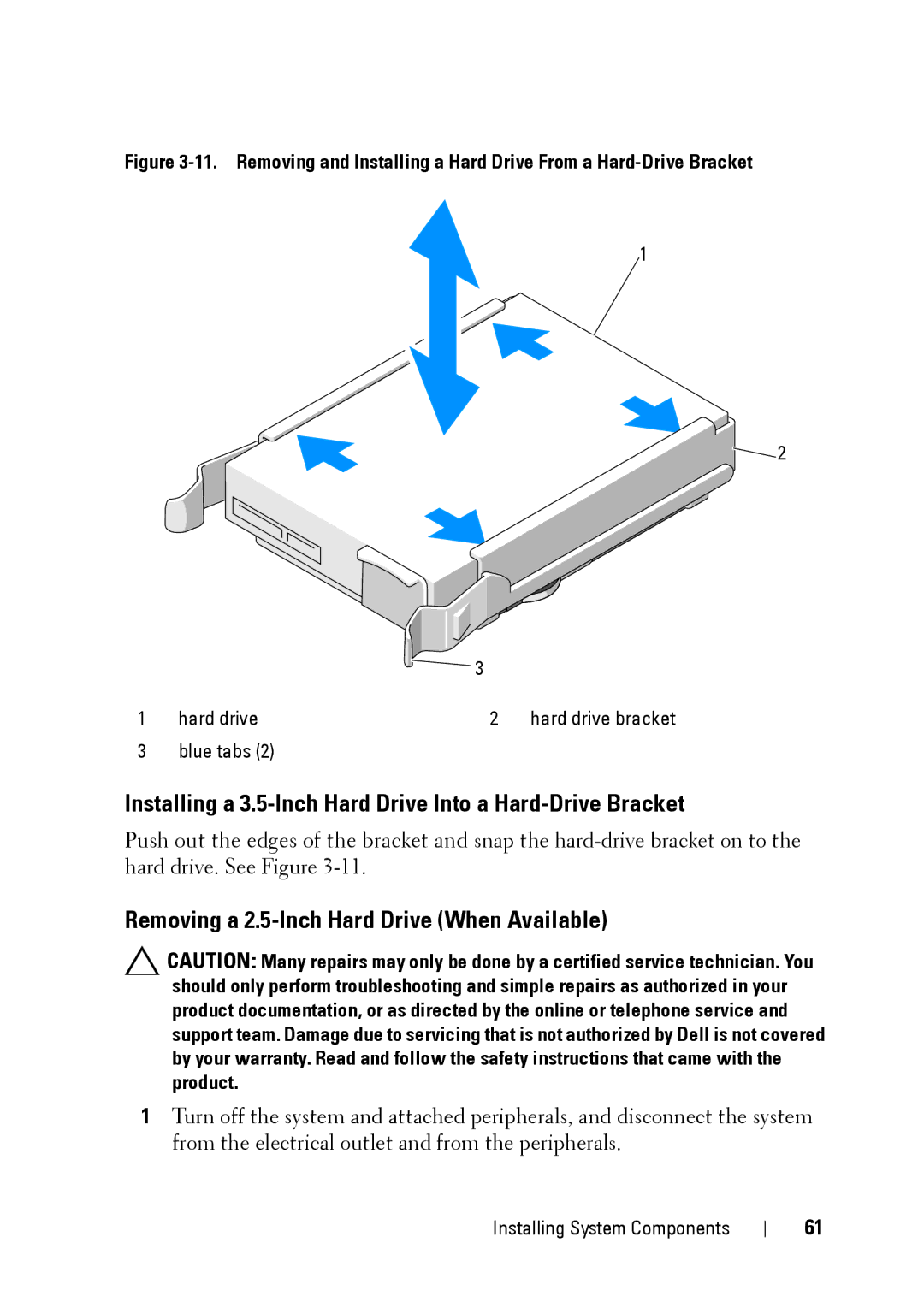 Dell E11S manual Installing a 3.5-Inch Hard Drive Into a Hard-Drive Bracket, Removing a 2.5-Inch Hard Drive When Available 