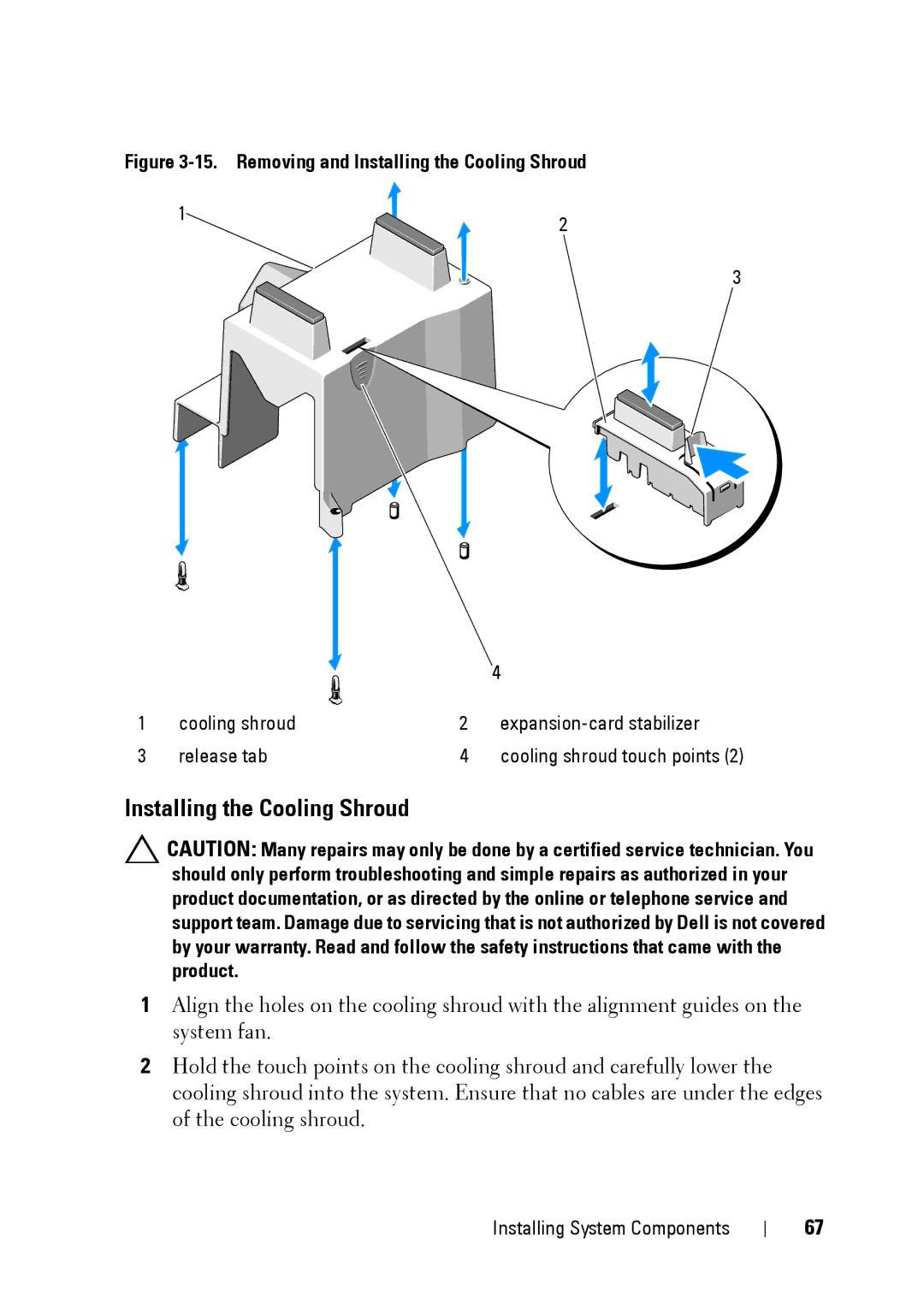 Dell E11S manual Removing and Installing the Cooling Shroud 