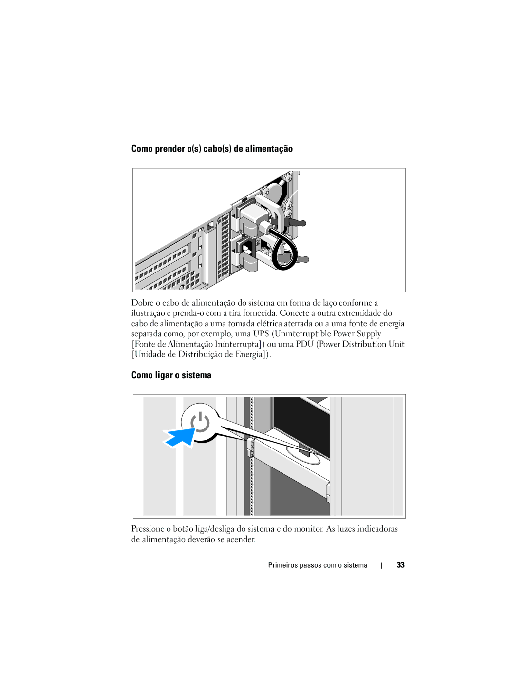 Dell 3YPMN, E13S Series, E12S Series manual Como prender os cabos de alimentação, Como ligar o sistema 