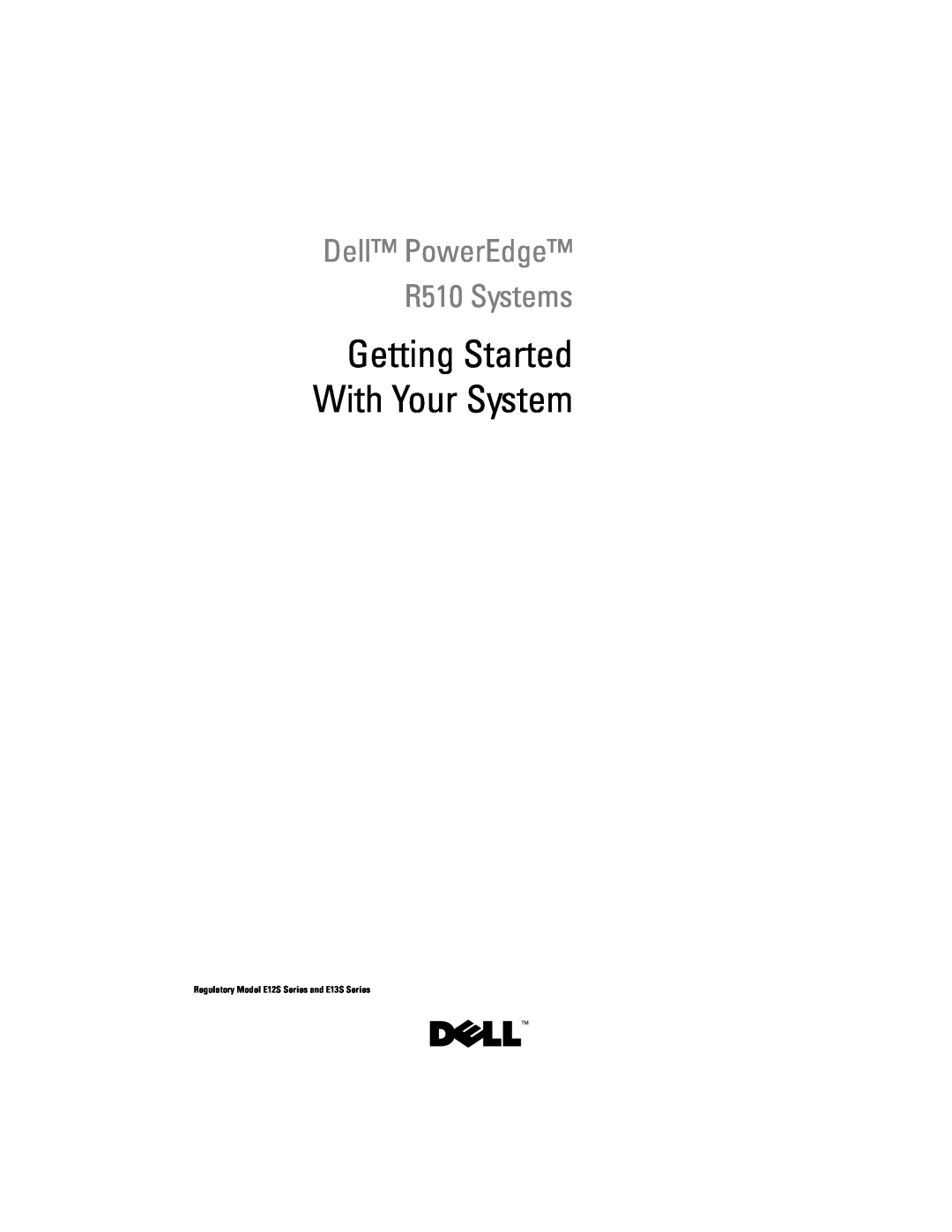 Dell E13S Series, E12S Series, 3YPMN manual Getting Started With Your System, Dell PowerEdge R510 Systems 
